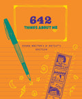 642 Things About Me: Young Writers and Artists Edition (642 Things To)
