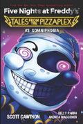 Five Nights At Freddys Tales From The Pizzaplex #3: Somniphobia (An Afk Book)