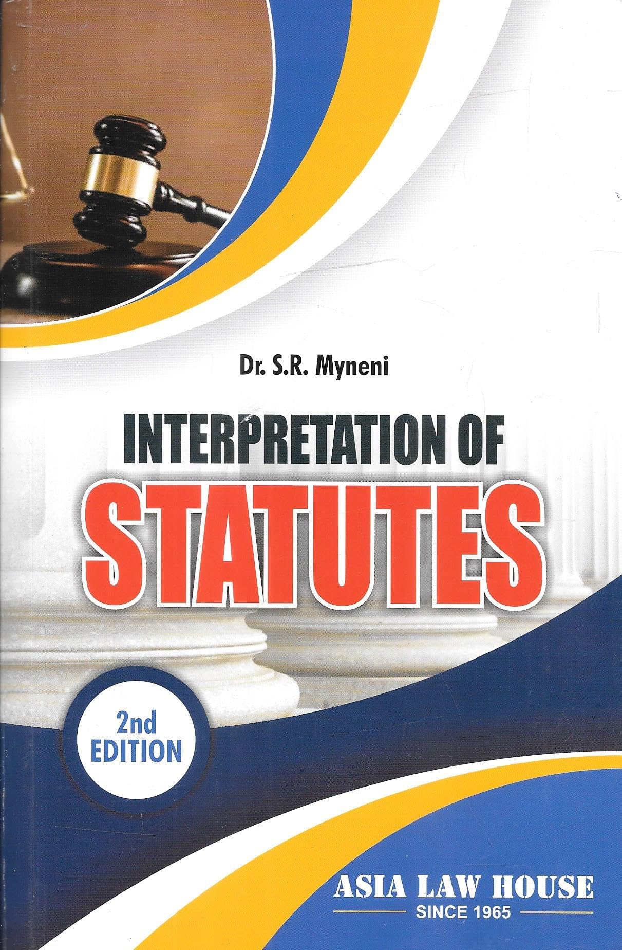 Interpretation Of Statutes By Dr. S R Myneni