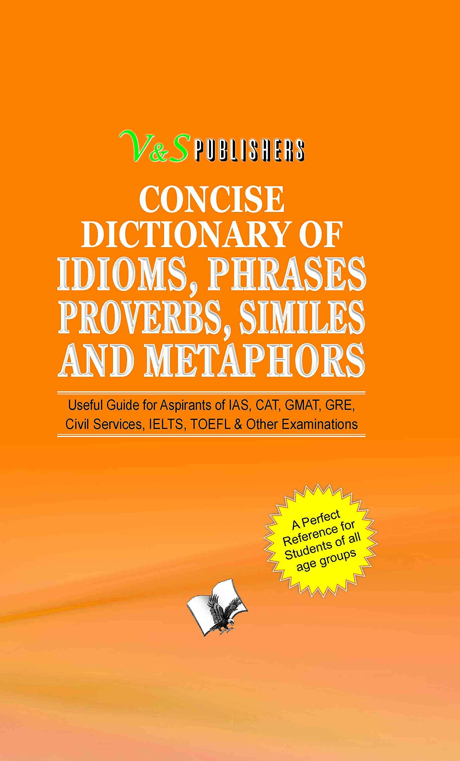 Concise Dictionary Of Idioms, Phrases Proverbs