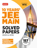 MTG JEE Main 10 Previous Years Solved Papers (20252016) Physics, Chemistry & Mathematics | JEE Mains PYQs Book For 2026 Exam | 