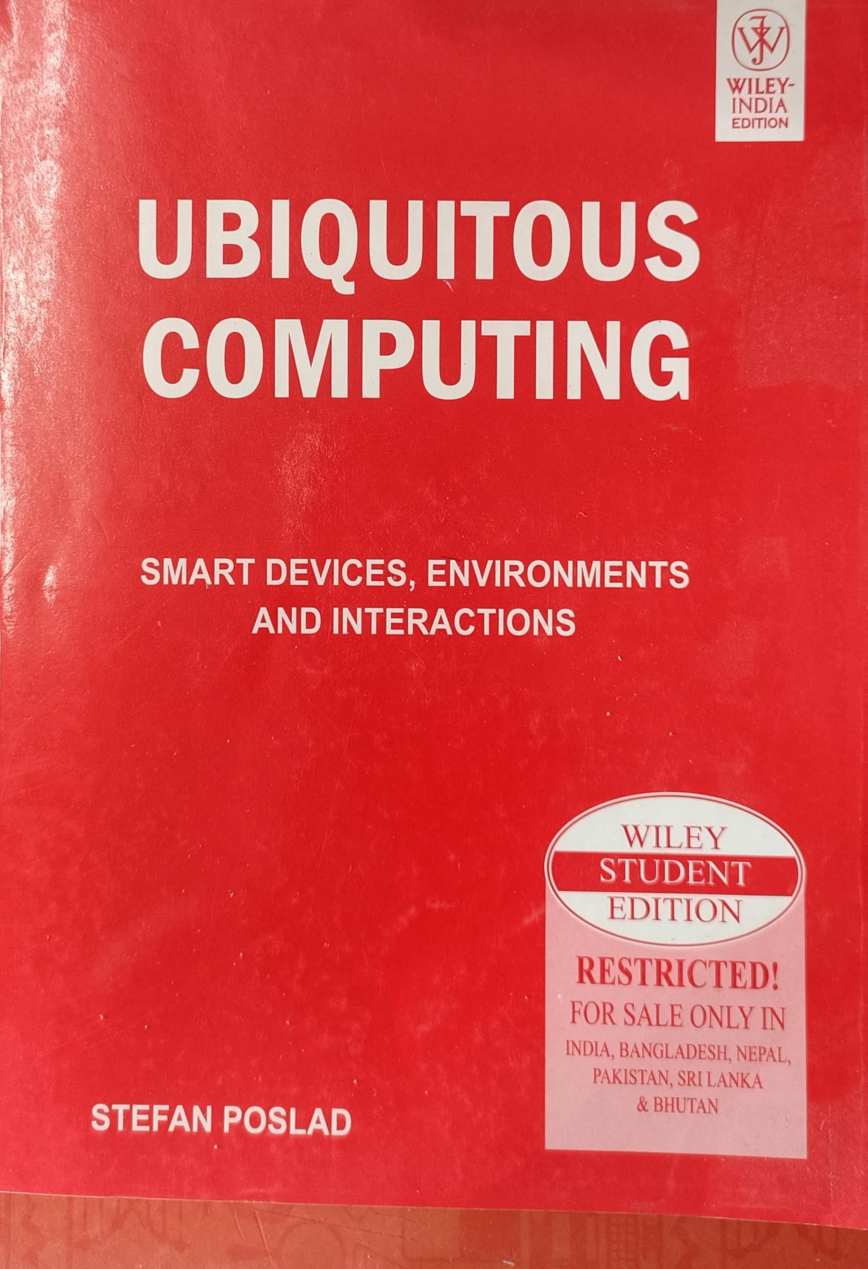 Ubiquitous Computing: Smart Devices, Environments And Interactions