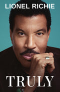 Truly: The Sunday Times bestselling memoir of legendary Lionel Richie