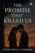 The Promise That Killed Us