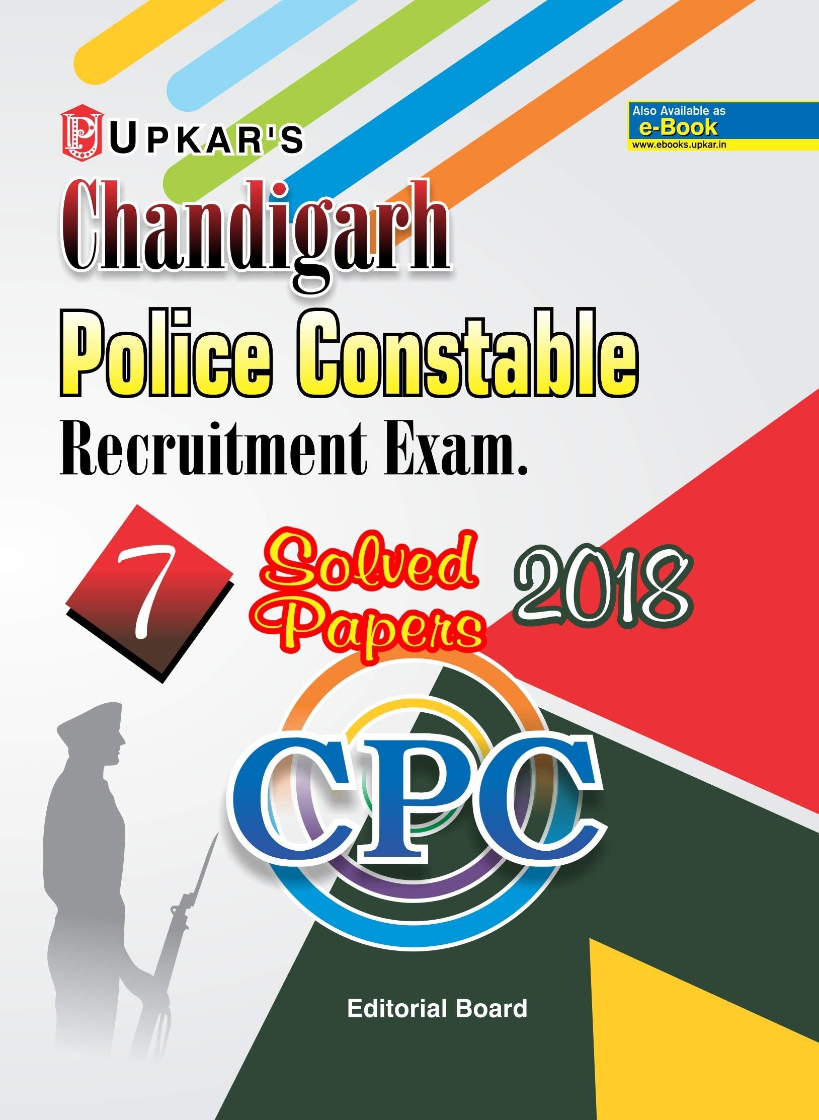 Chandigarh Police Constable Recruitment Exam. 7 Solved Papers 2018 Cpc