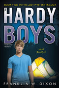 Lost Brother: Book Two in the Lost Mystery Trilogy (Hardy Boys, Undercover Brothers #35)