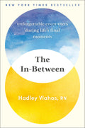The InBetween: Unforgettable Encounters During Lifes Final Moments