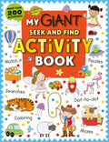 My Giant SeekandFind Activity Book: More than 200 Activities: Match It, Puzzles, Searches, DottoDot, Coloring, Mazes, and Mo