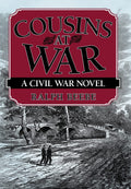 Cousins at War: A Civil War Novel