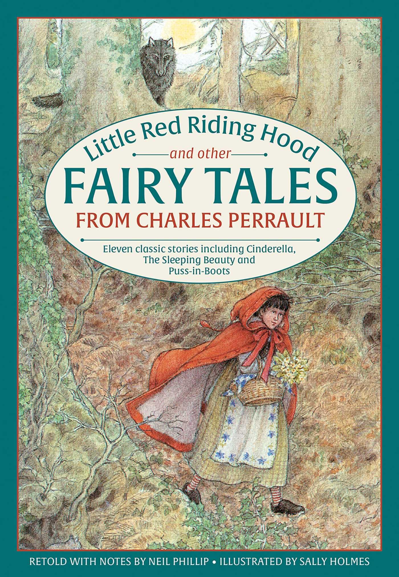 Little Red Riding Hood and other Fairy Tales from Charles Perrault: Eleven Classic Stories Including Cinderella, The Sleeping Be