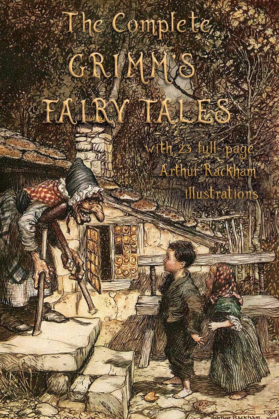 The Complete Grimms Fairy Tales: with 23 fullpage Illustrations by Arthur Rackham