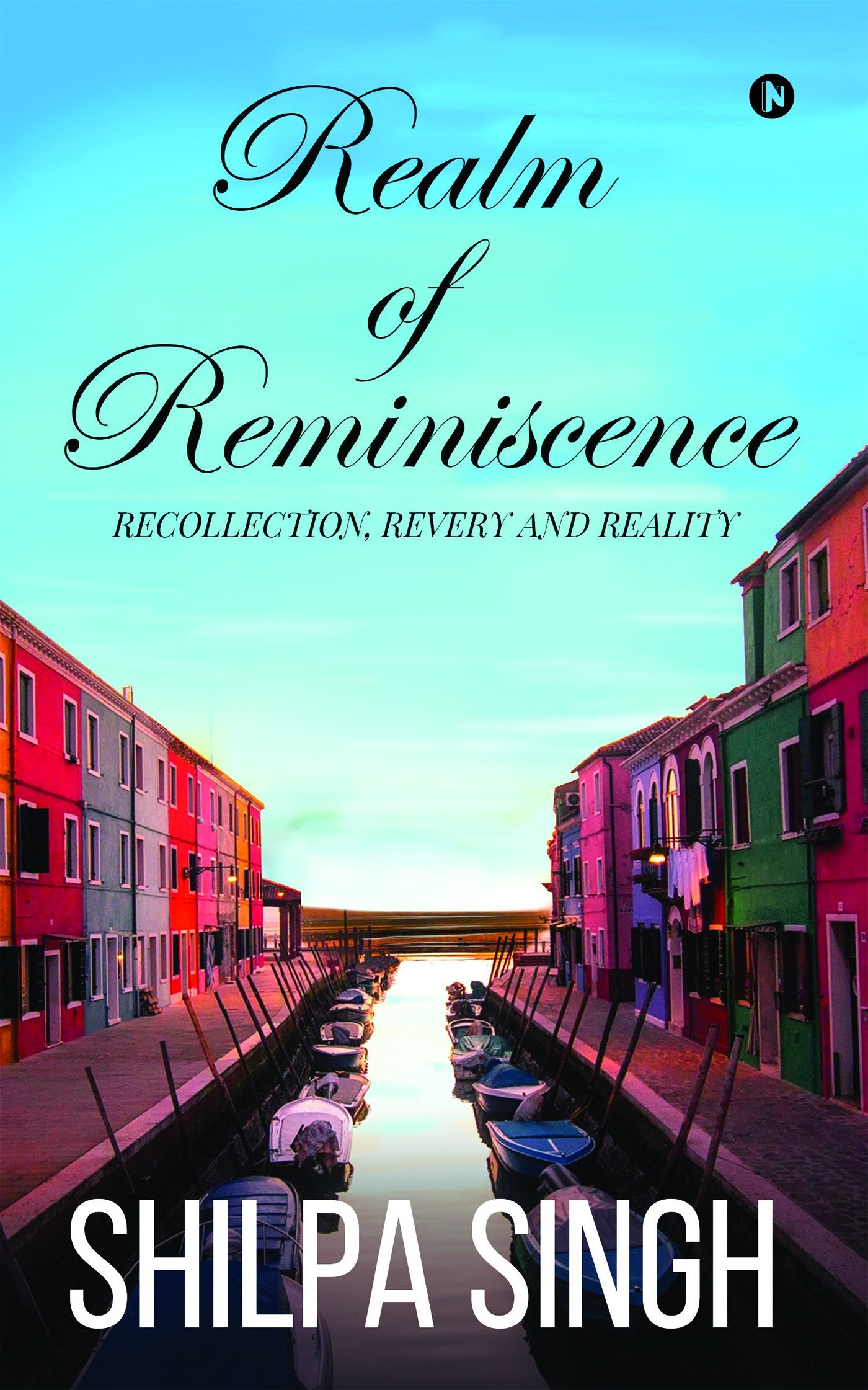 Realm Of Reminiscence : Recollection,Revery, And Reality