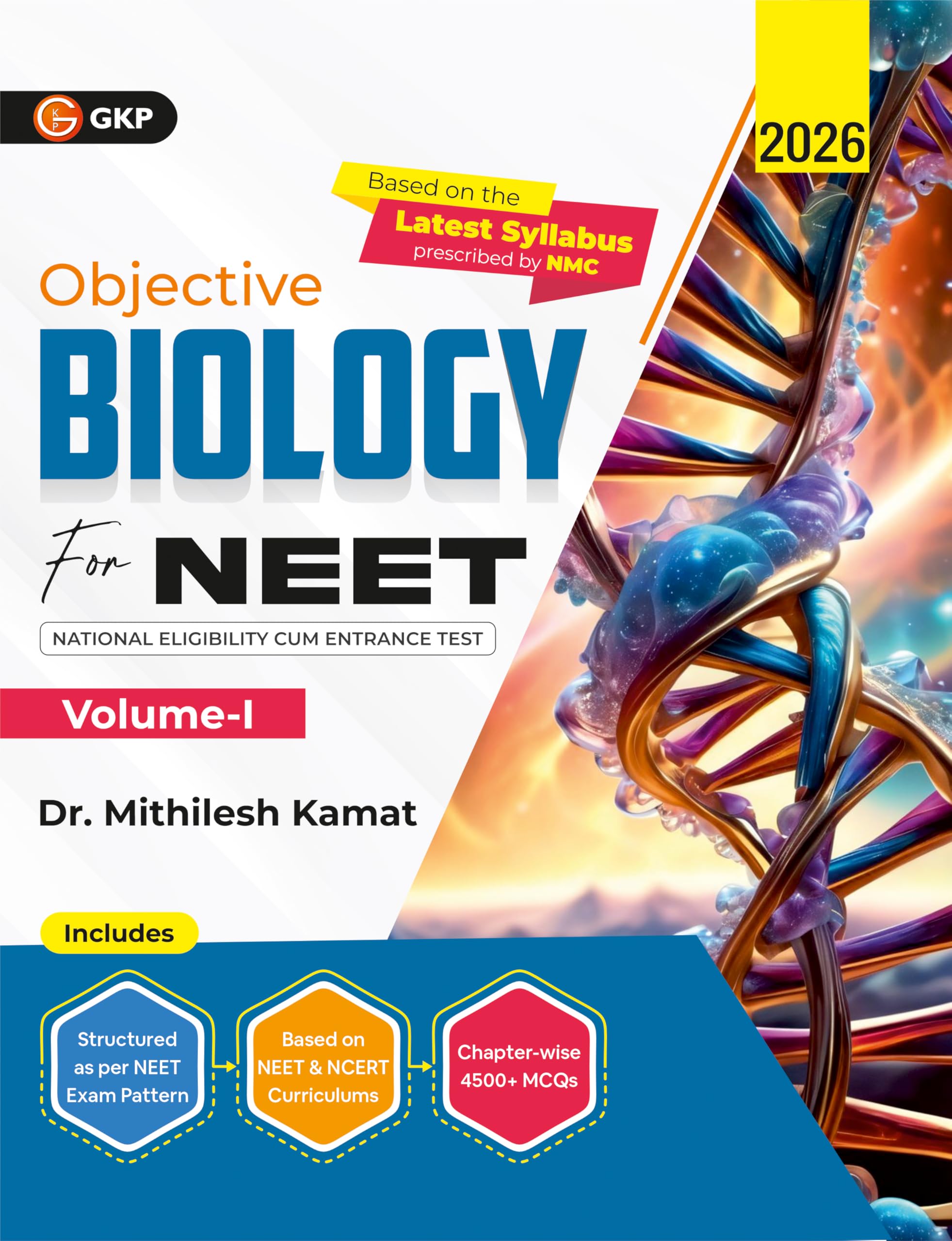 GKP NEET 2026 | Objective Biology Volume I by Mithilesh Kamat | NCERTBased Theory with Chapterwise MCQs & Practice Questions | 