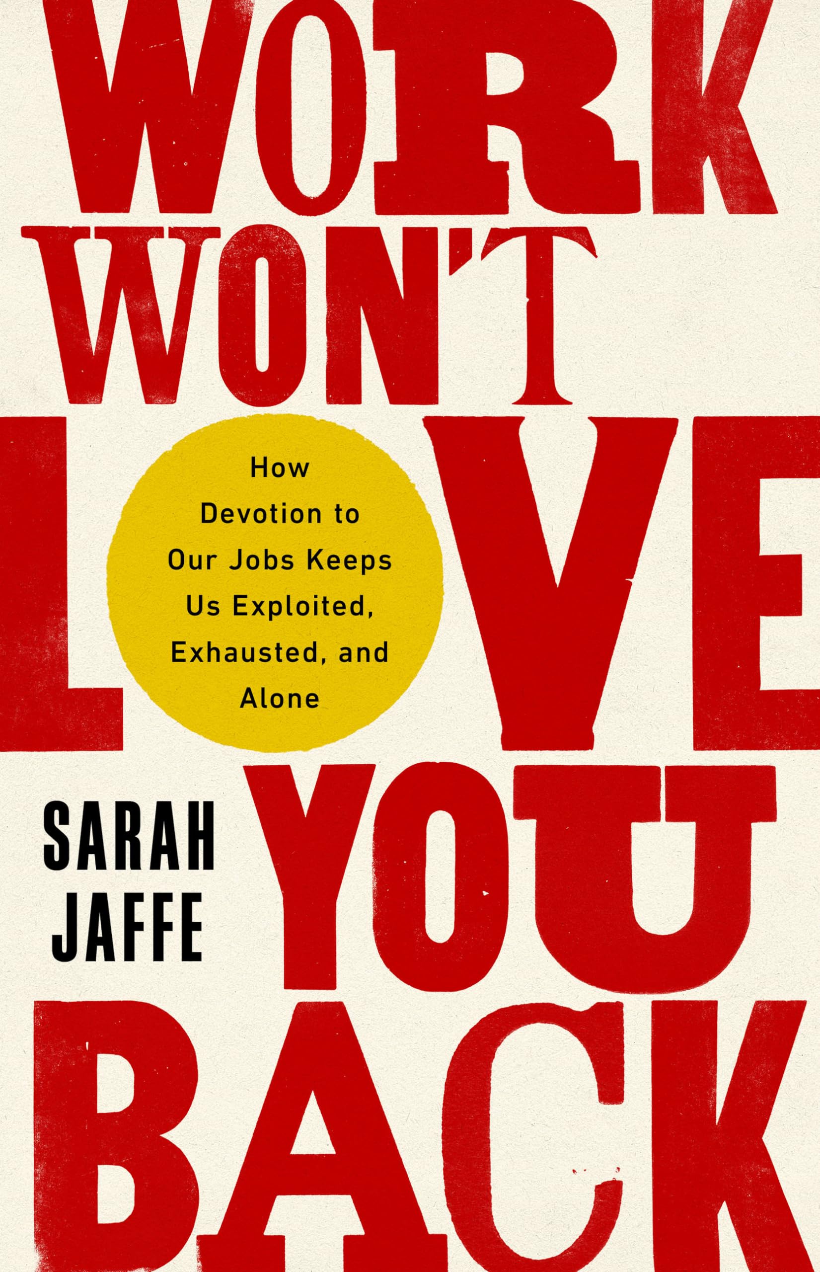 Work Wont Love You Back