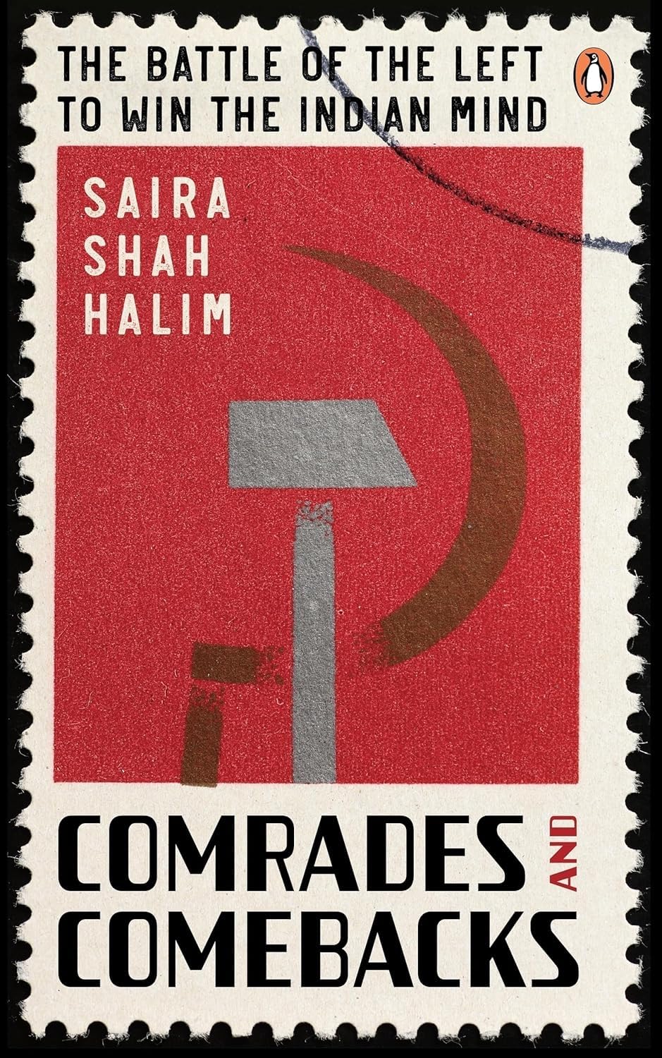 Comrades and Comebacks: The Battle of the Left to Win the Indian Mind | Indian Political History, LeftWing Ideologies, Freedom 
