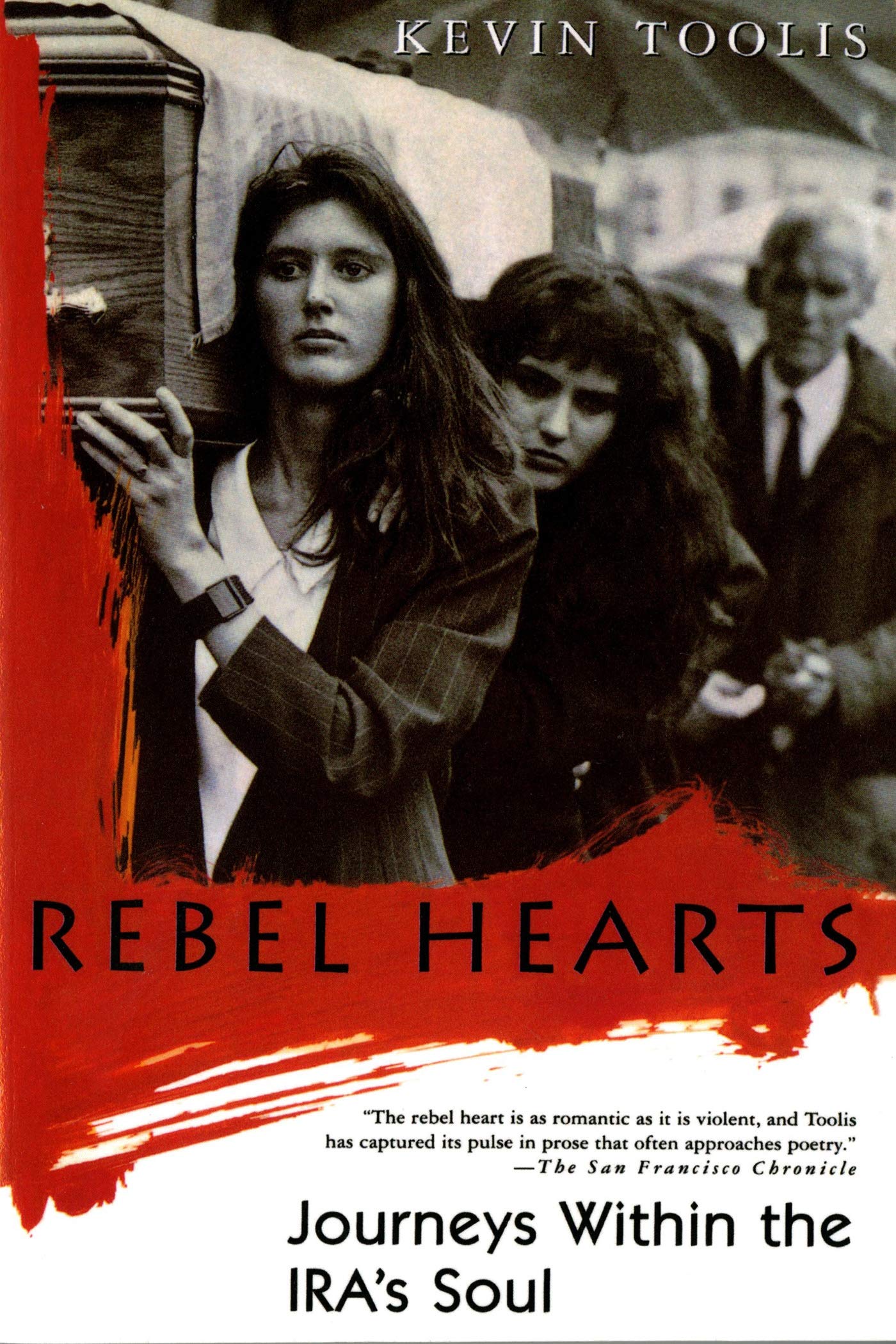 Rebel Hearts: Journeys Within the IRAs Soul