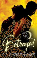 BETRAYED: THE HOUSE OF NIGHT2 (NEW COVER)