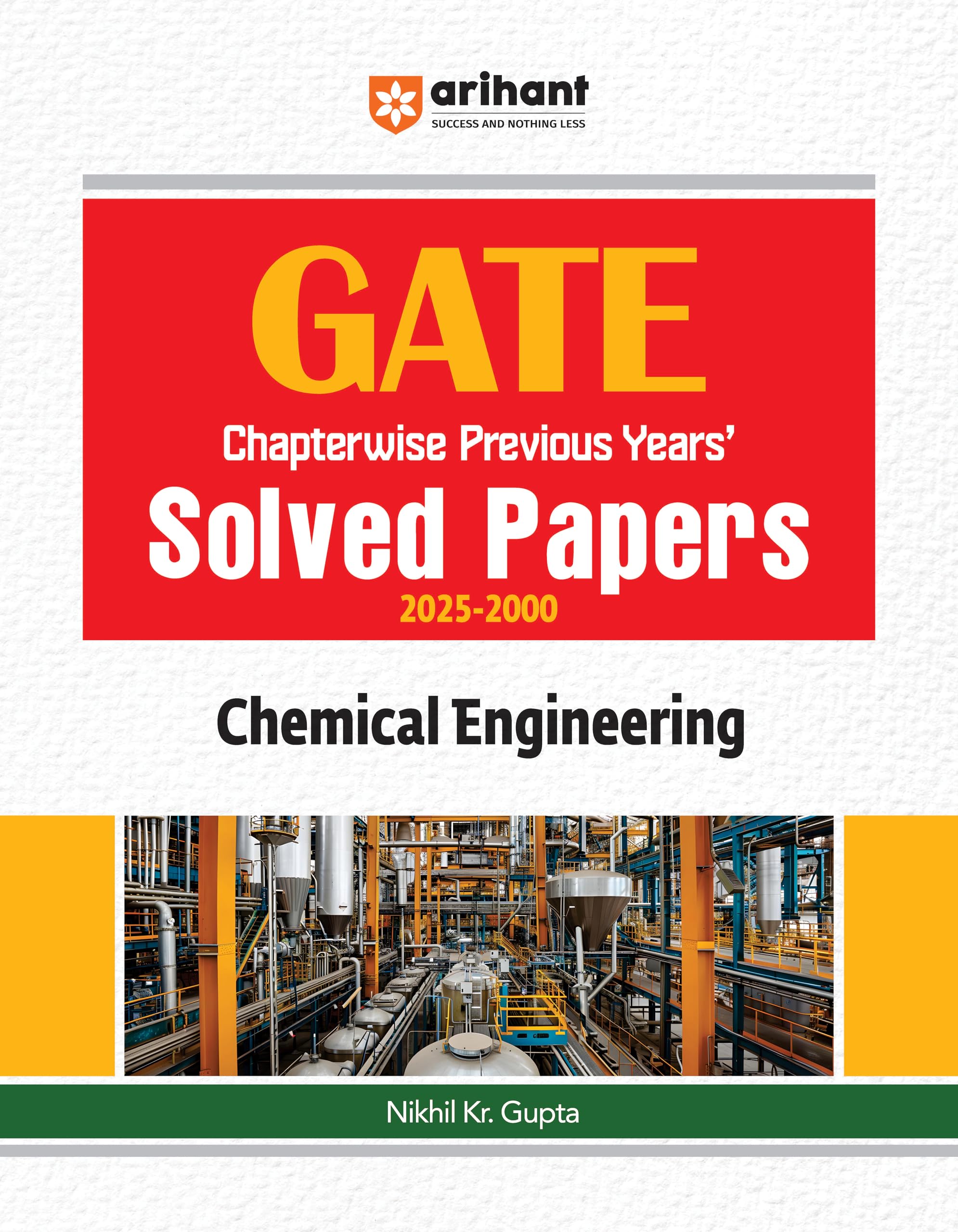 Arihant GATE Chemical Engineering Chapterwise Solved Papers (20252000) | GATE Previous Year Question Bank with Explanations | F