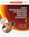 Fams Musculoskeletal Examination and Joint Injection Techniques: Expert Consult  Online + Print