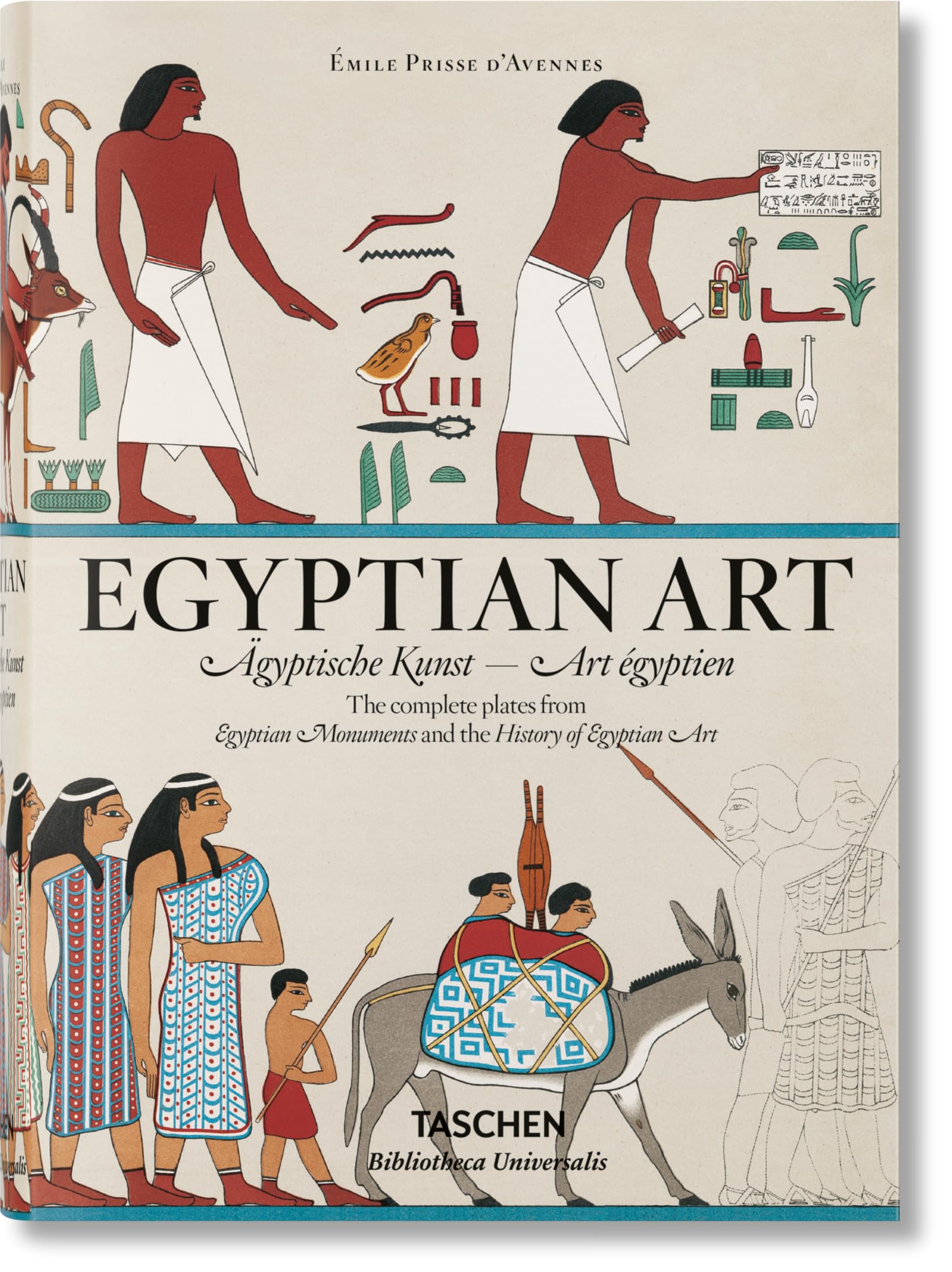 Egyptian Art / Agyptische Kunst / LArt Egyptien: The Complete Plates from Monuments Egyptiens & Histoire de LArt Egyptien / Sa