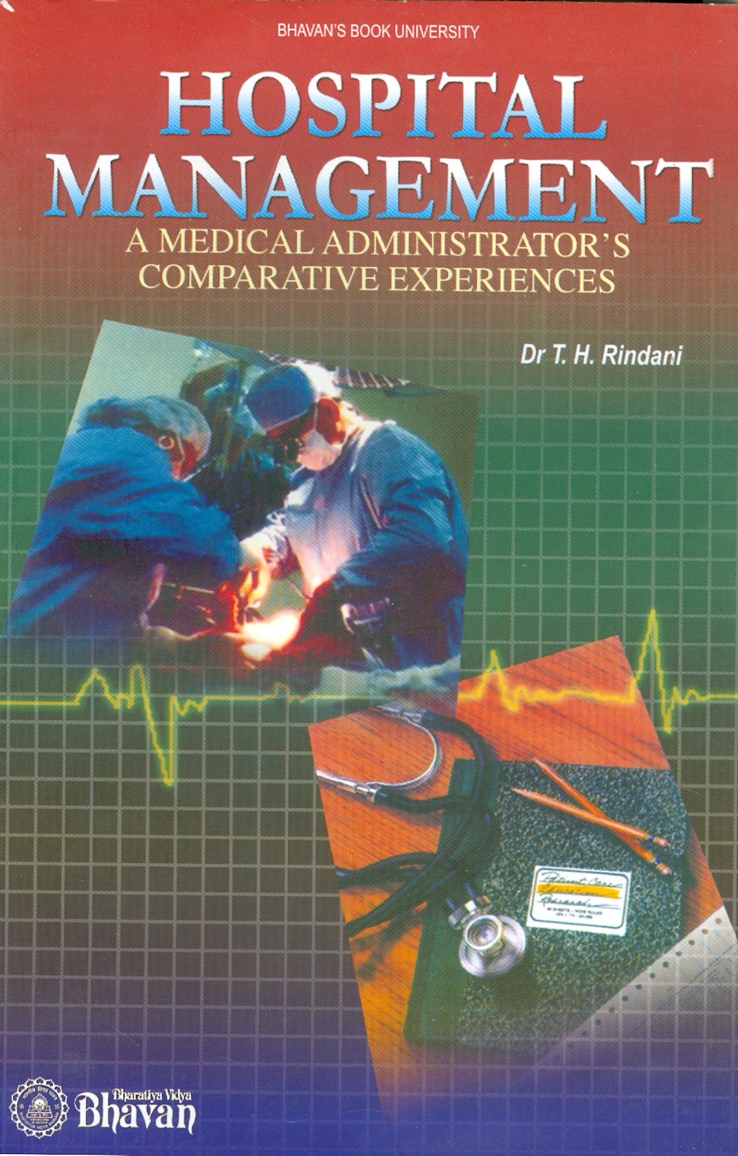 Hospital Management A Medical Administrators Comparative Experiences