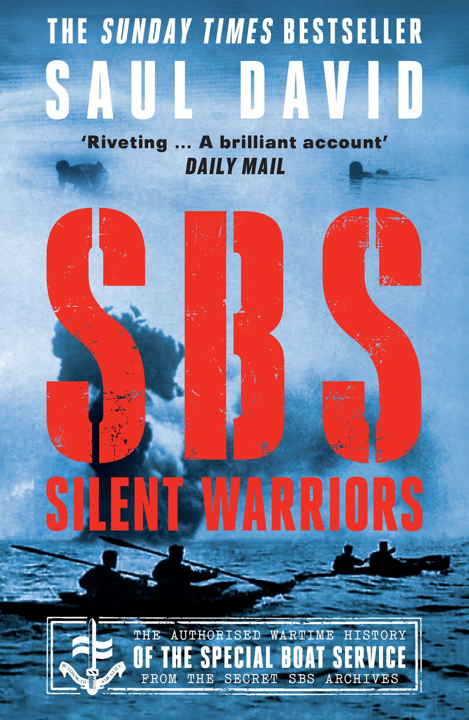 SBS  Silent Warriors: The Authorised Wartime History