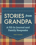 Stories from Grandpa: A FillIn Journal and Family Keepsake (Stories from My Grandparents)