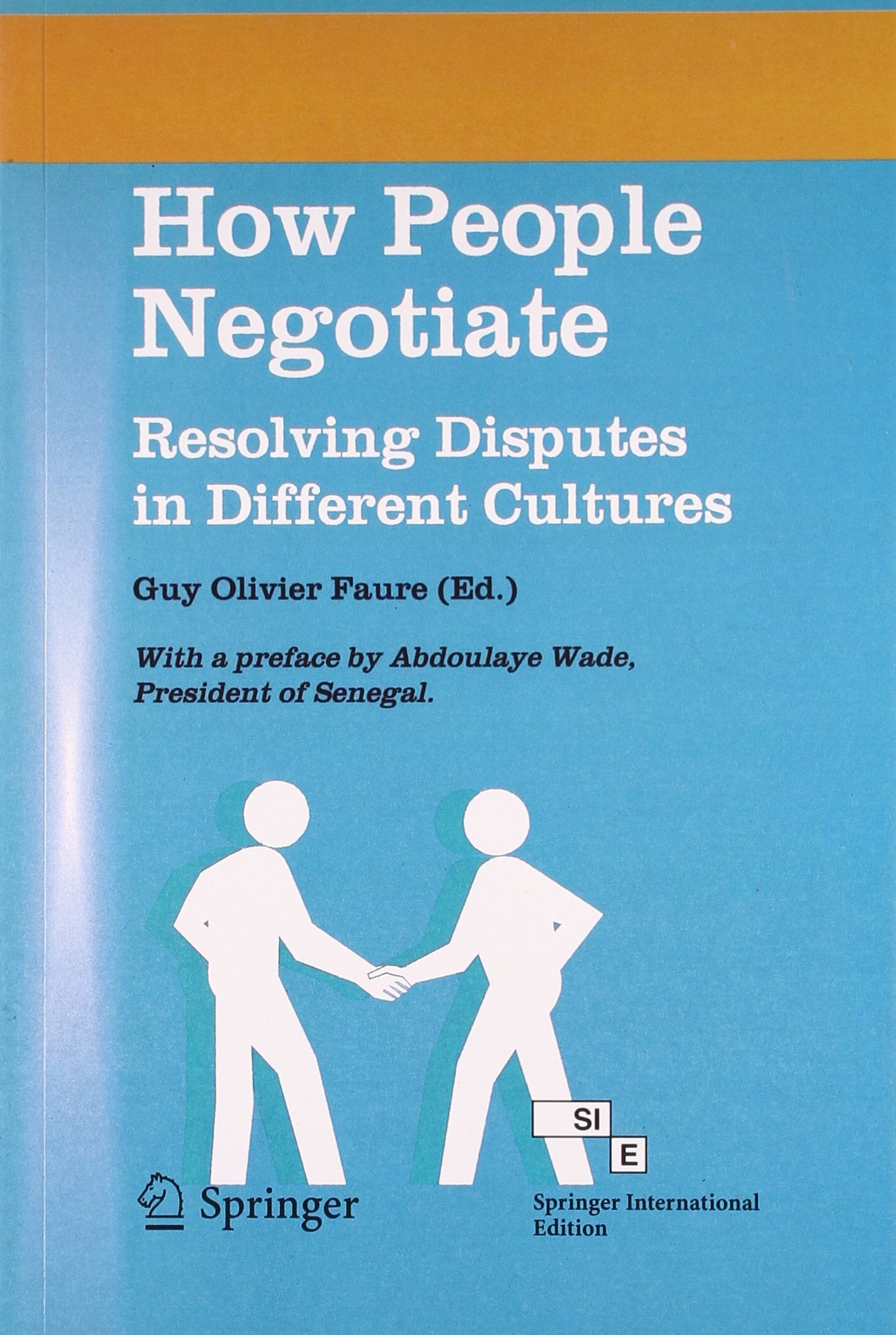 HOW PEOPLE NEGOTIATE RESOLVING DISPUTES IN DIFFERENT CULTURES (SIE) (PB 2009)