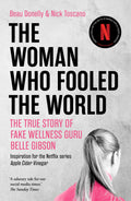 Scribe Publications WOMAN WHO FOOLED THE WORLD.