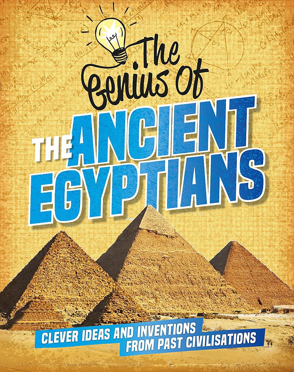 THE GENIUS OF: THE ANCIENT EGYPTIANS