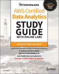 AWS Certified Data Analytics Study Guide with Online Labs: Specialty DASC01 Exam