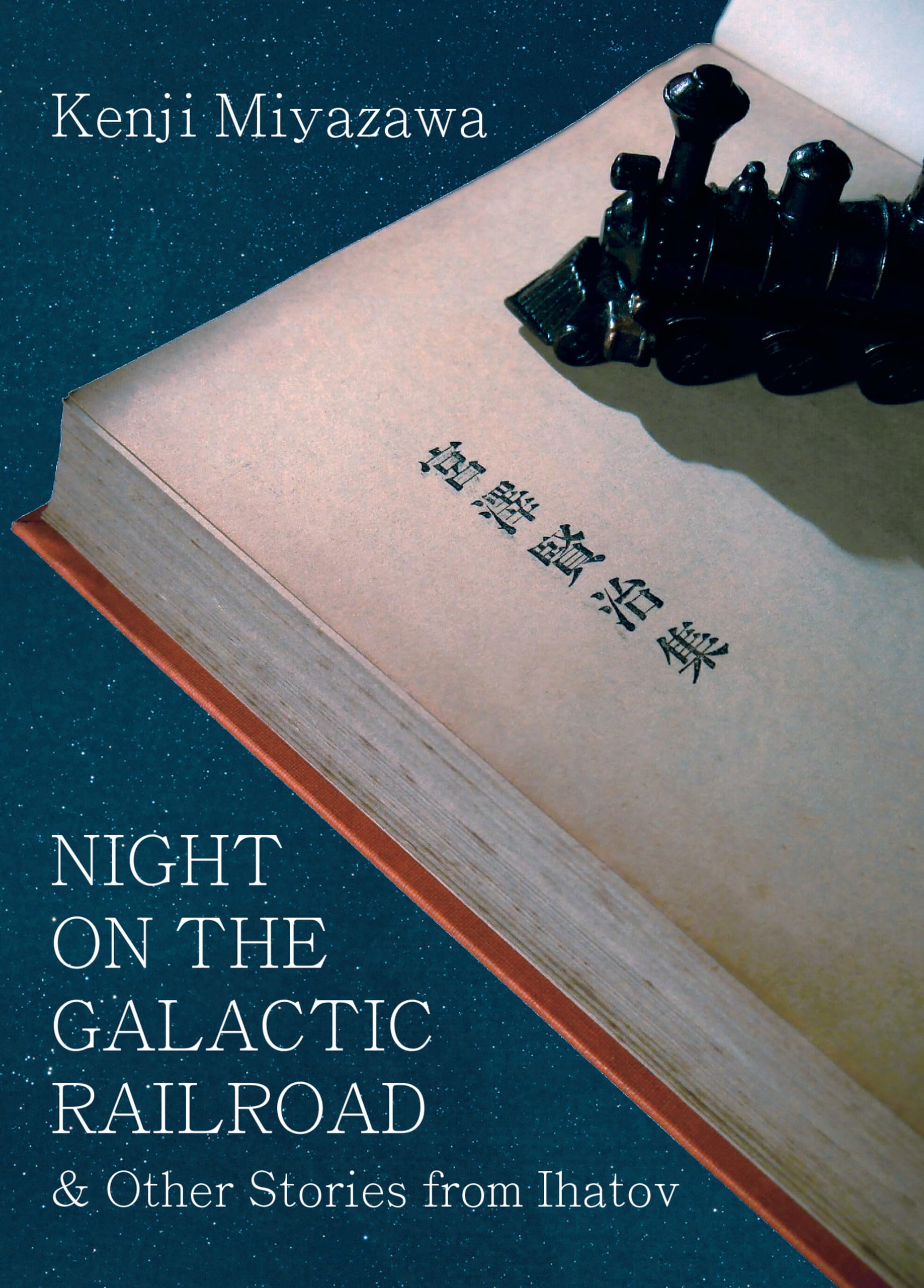 Night on the Galactic Railroad and Other Stories from Ihatov (Modern Japanese Classics)