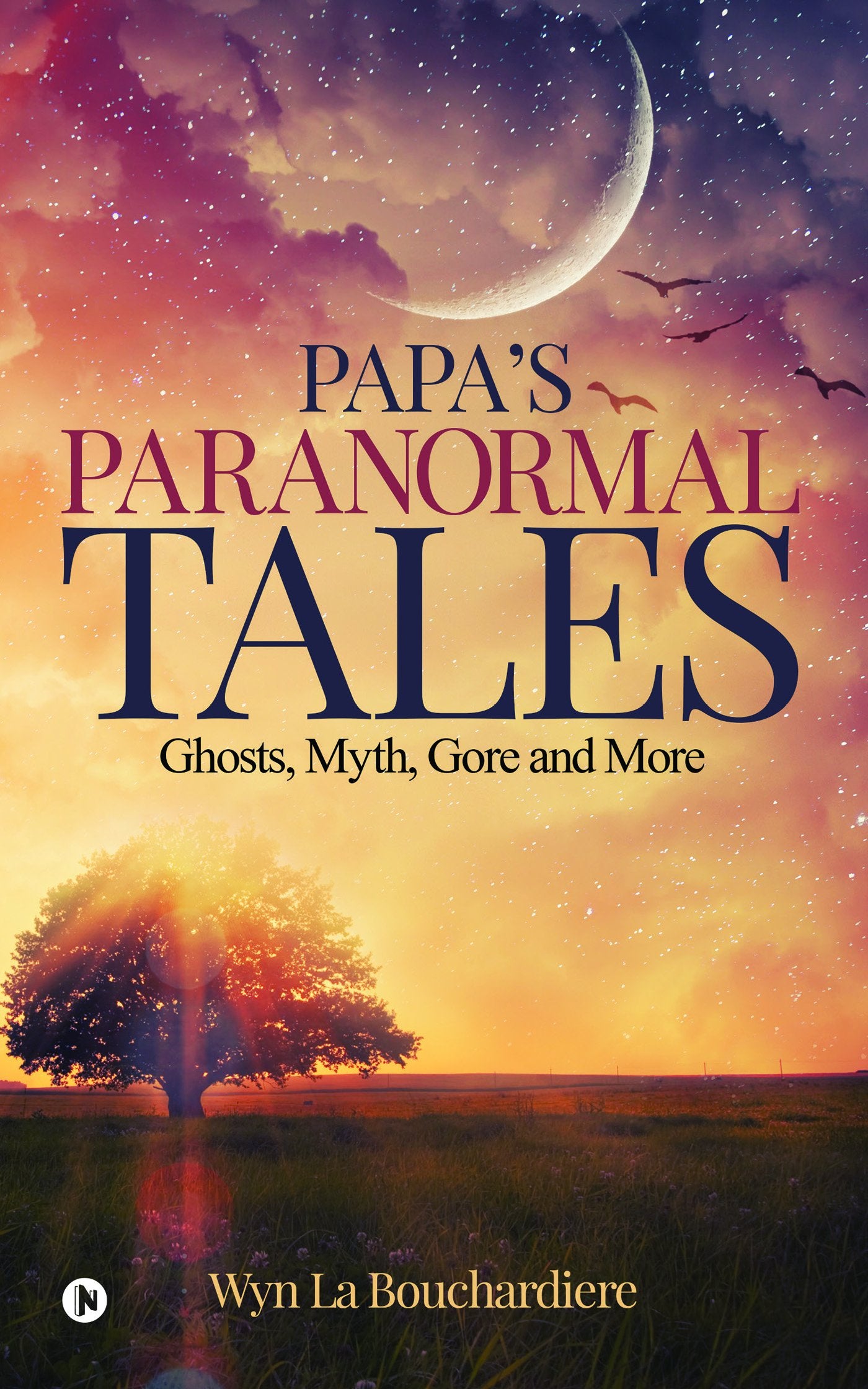 PapaS Paranormal Tales : Ghosts, Myth, Gore And More