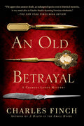 An Old Betrayal: A Charles Lenox Mystery (Charles Lenox Mysteries, 7)