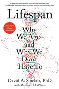 Lifespan: Why We Ageand Why We Dont Have To
