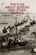 The Fuss about Queens and Other Stories