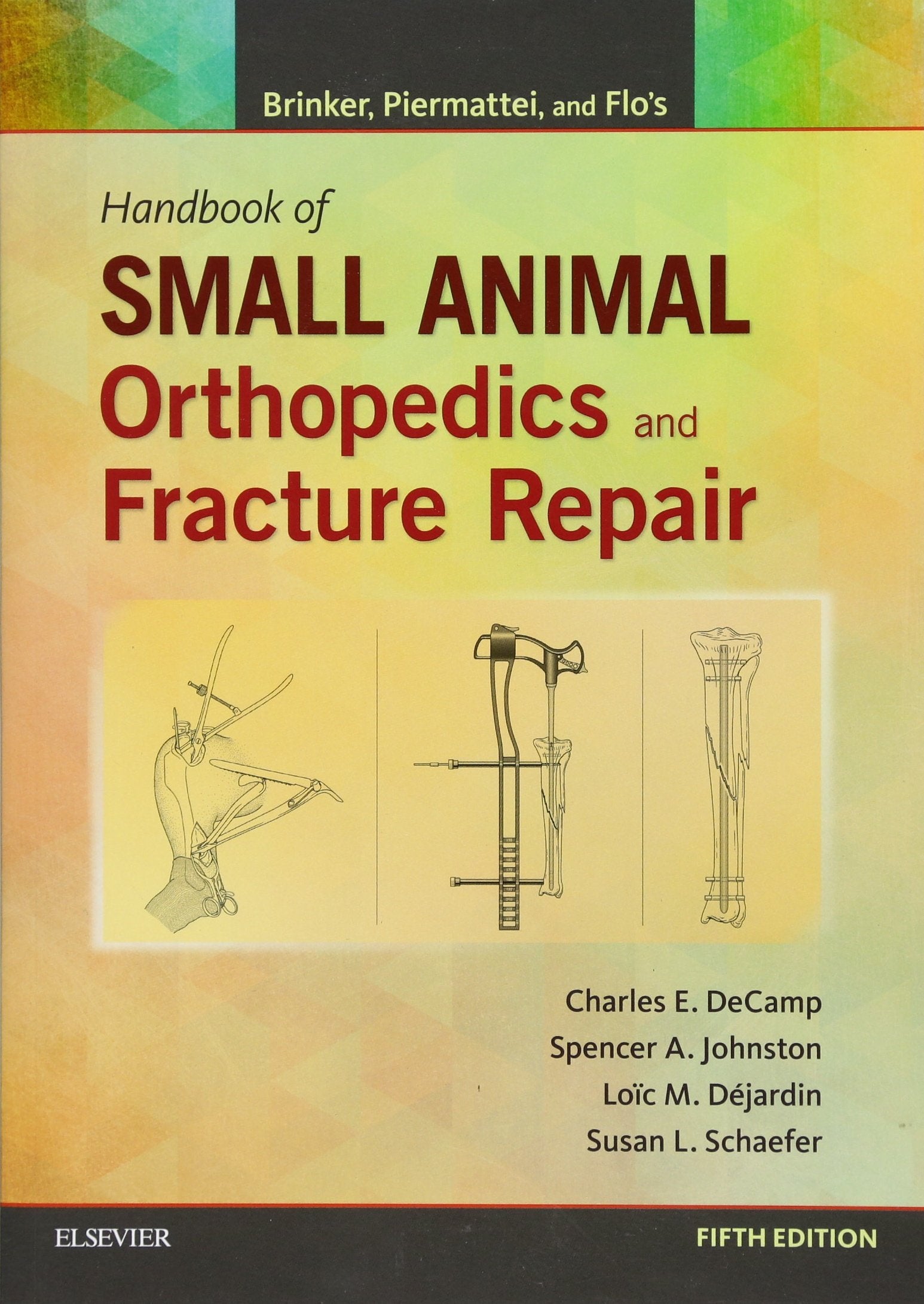 Brinker, Piermattei and Flos Handbook of Small Animal Orthopedics and Fracture Repair