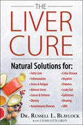 The Liver Cure: Natural Solutions for Liver Health to Target Symptoms of Fatty Liver Disease, Autoimmune Diseases, Diabetes, Inf
