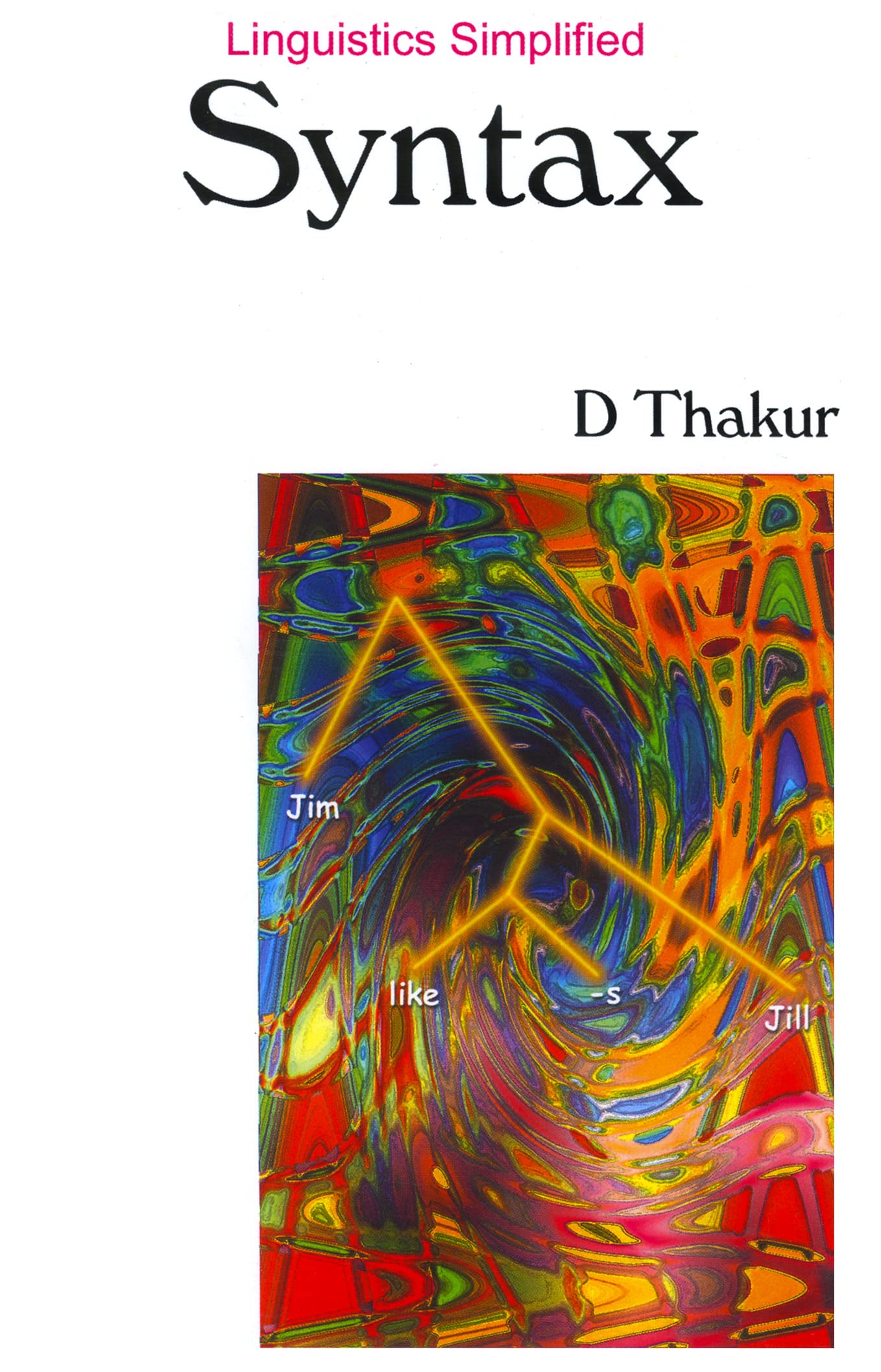 Linguistics Simplified : Syntax / E1 By D.thakurenglishbharati Bhawan (english)