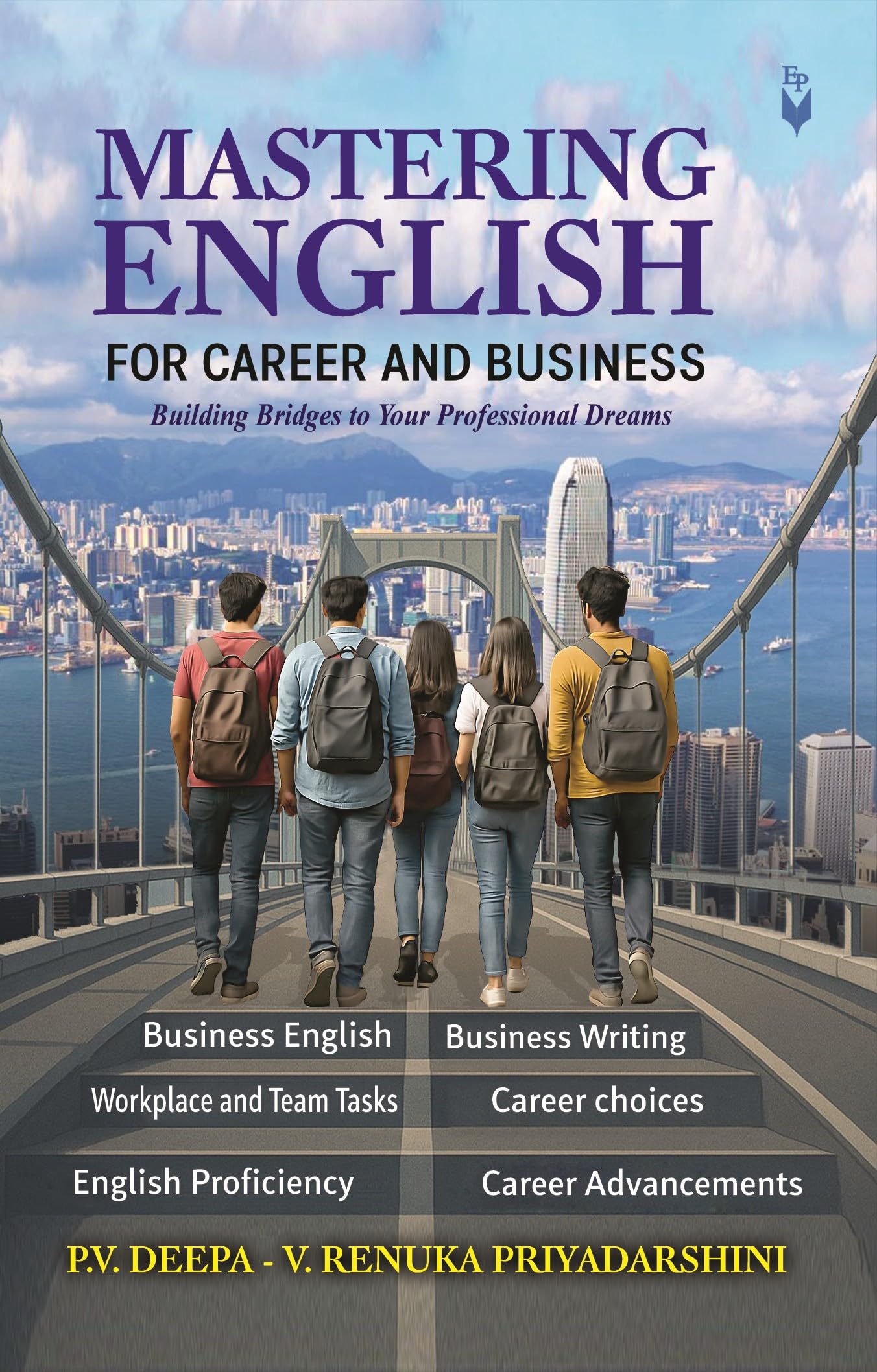 Mastering English for Career and Business ( Building Bridges to Your Professional Dreams )