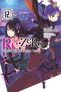 Re:ZERO Starting Life in Another World, Vol. 12 (light novel) (Volume 12) (Re:ZERO Starting Life in Another World, 12)