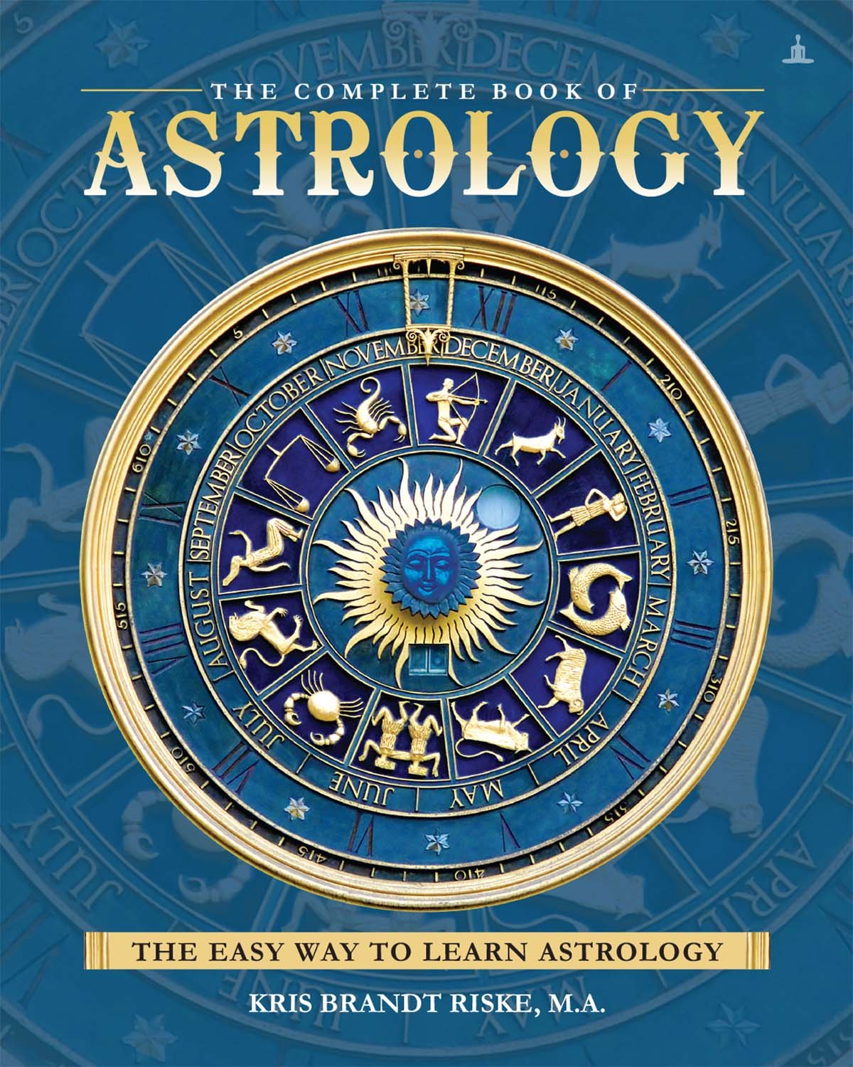 The Complete Book of Astrology (English, NA, Kris Brandt Riske)