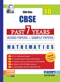 Shiv Das CBSE Past 7 Years Board Papers and Sample Papers for Class 10 Maths (2020 Board Exam Edition)