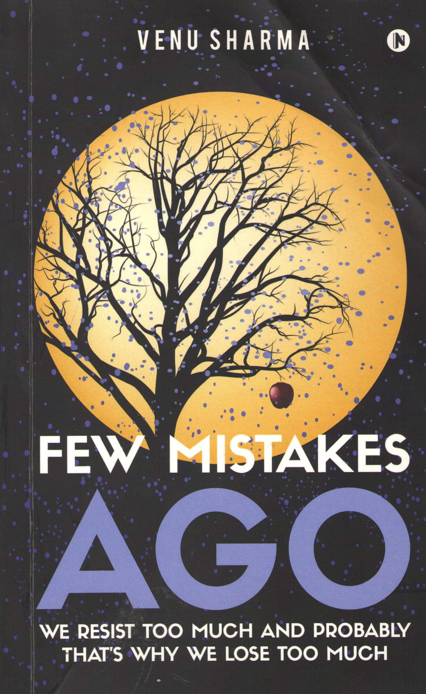 Few Mistakes Ago : We resist too much and probably thats why we lose too much