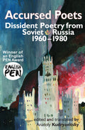 Accursed Poets: Dissident Poetry from Soviet Russia 196080