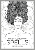 The Little Book Of Spells: A Beginners Guide to White Witchcraft