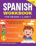 The Spanish Workbook for Grades 1, 2, and 3: 140+ Language Learning Exercises for Kids Ages 69