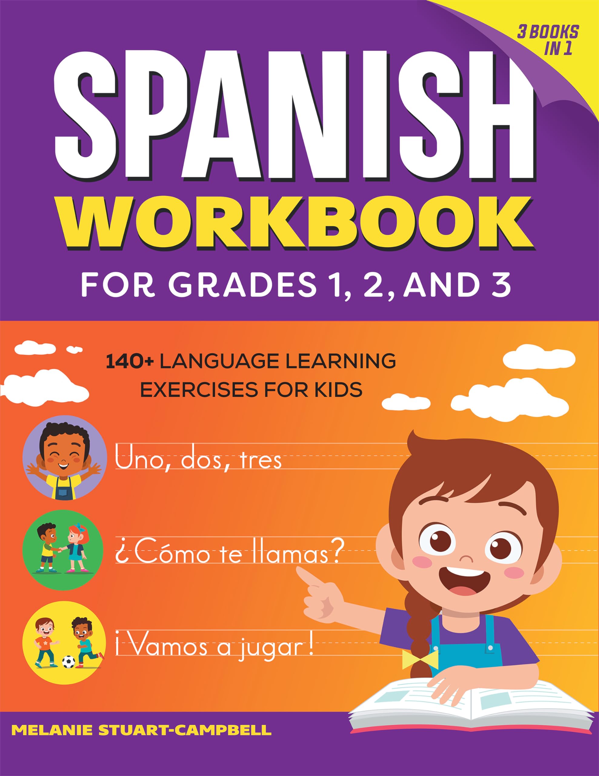 The Spanish Workbook for Grades 1, 2, and 3: 140+ Language Learning Exercises for Kids Ages 69