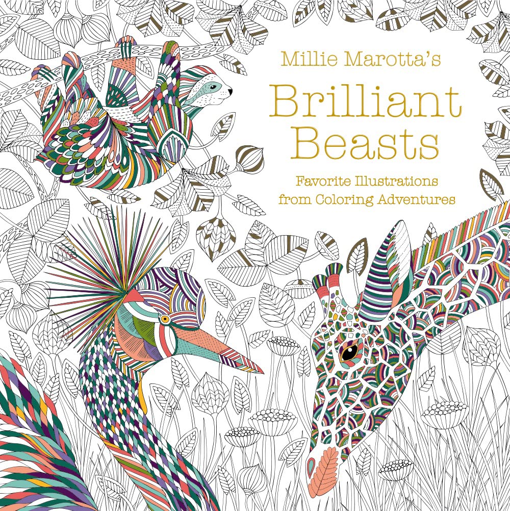 Millie Marottas Brilliant Beasts: Favorite Illustrations from Coloring Adventures (A Millie Marotta Adult Coloring Book)