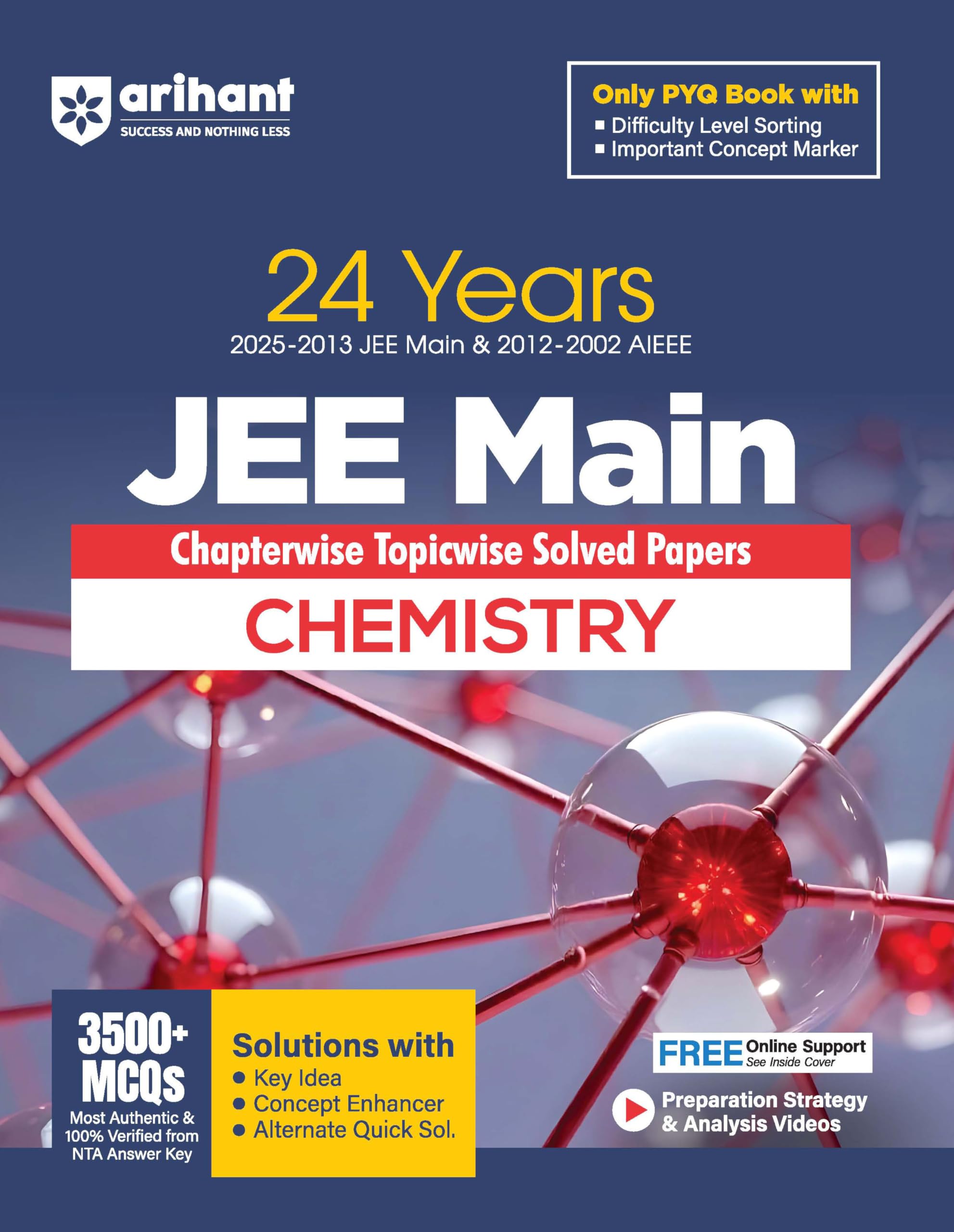 Arihant 24 Years JEE Main Chemistry Chapterwise Topicwise PYQ with 3500+ MCQ | Verified Answer by NTA, Solution with Key Idea, C